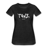 TANZ - Frauen Premium T-Shirt - mit weißem Aufdruck vorne und hinten - Anthrazit