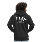 TANZ - Männer Premium Kapuzenjacke mit Reissverschluss  - verschiedene Farben - großer auffallender Schriftzug am Rücken in weiß - Schwarz