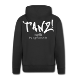 TANZ - Männer Premium Kapuzenjacke mit Reissverschluss  - verschiedene Farben - großer auffallender Schriftzug am Rücken in weiß - Schwarz