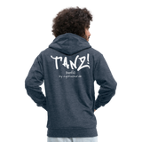 TANZ - Männer Premium Kapuzenjacke mit Reissverschluss  - verschiedene Farben - großer auffallender Schriftzug am Rücken in weiß - Jeansblau