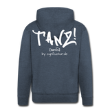 TANZ - Männer Premium Kapuzenjacke mit Reissverschluss  - verschiedene Farben - großer auffallender Schriftzug am Rücken in weiß - Jeansblau
