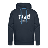 TANZ - Unisex  Premium Hoodie - verschiedene Farben - Aufdruck in weiß vorne - Navy
