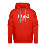 TANZ - Unisex  Premium Hoodie - verschiedene Farben - Aufdruck in weiß vorne - Rot