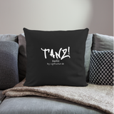 TANZ - Sofakissen mit Füllung 44 x 44 cm - mit weißem Aufdruck - Schwarz
