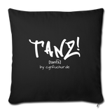 TANZ - Sofakissen mit Füllung 44 x 44 cm - mit weißem Aufdruck - Schwarz