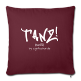 TANZ - Sofakissen mit Füllung 44 x 44 cm - mit weißem Aufdruck - Burgunderrot