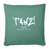 TANZ - Sofakissen mit Füllung 44 x 44 cm - mit weißem Aufdruck - Tanngrün