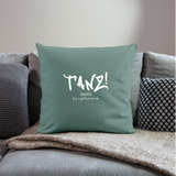 TANZ - Sofakissen mit Füllung 44 x 44 cm - mit weißem Aufdruck - Tanngrün