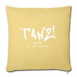 TANZ - Sofakissen mit Füllung 44 x 44 cm - mit weißem Aufdruck - Hellgelb