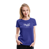 TANZ - Frauen Premium T-Shirt - mit weißem Aufdruck vorne - Königsblau