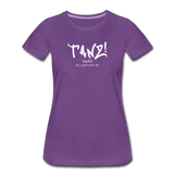 TANZ - Frauen Premium T-Shirt - mit weißem Aufdruck vorne - Lila