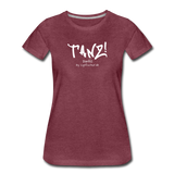 TANZ - Frauen Premium T-Shirt - mit weißem Aufdruck vorne - Bordeauxrot meliert
