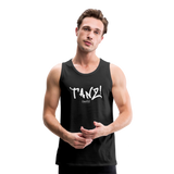 TANZ - Männer Premium Tank Top - verschiedene Farben  mit weißem Aufdruck vorne - Schwarz