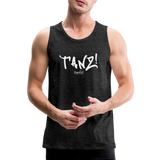TANZ - Männer Premium Tank Top - verschiedene Farben  mit weißem Aufdruck vorne - Anthrazit