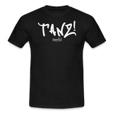 TANZ - Unisex - T-Shirt - verschiedene Farben - mit weißem Aufdruck vorne - Schwarz