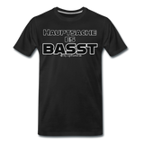 Hauptsache es basst - UNISEX  Premium T-Shirt - Schwarz