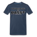 Hauptsache es basst - UNISEX  Premium T-Shirt - Navy