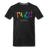 TANZ - by cgnfuchur.de - Pride-Edition - Unisex Premium T-Shirt - Schwarz