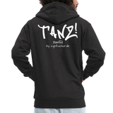 TANZ - Männer Premium Kapuzenjacke mit Reissverschluss  - verschiedene Farben - großer auffallender Schriftzug am Rücken in weiß - Schwarz