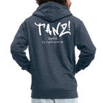 TANZ - Männer Premium Kapuzenjacke mit Reissverschluss  - verschiedene Farben - großer auffallender Schriftzug am Rücken in weiß - Jeansblau