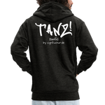 TANZ - Männer Premium Kapuzenjacke mit Reissverschluss  - verschiedene Farben - großer auffallender Schriftzug am Rücken in weiß - Anthrazit