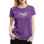 TANZ - Frauen Premium T-Shirt - mit weißem Aufdruck vorne - Lila