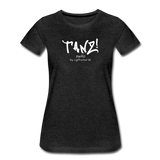 TANZ - Frauen Premium T-Shirt - mit weißem Aufdruck vorne - Anthrazit