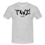 TANZ - Unisex T-Shirt - verschiedene Farben - mit schwarzem Aufdruck vorne - Grau meliert