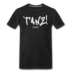 TANZ - by cgnfuchur.de - weißer Aufdruck - Unisex Premium T-Shirt - Schwarz