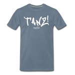 TANZ - by cgnfuchur.de - weißer Aufdruck - Unisex Premium T-Shirt - Blaugrau