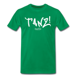 TANZ - by cgnfuchur.de - weißer Aufdruck - Unisex Premium T-Shirt - Kelly Green