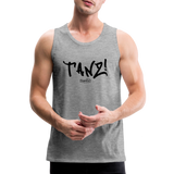 TANZ - Männer Premium Tank Top - verschiedene Farben -  mit schwarzem Aufdruck vorne - Grau meliert