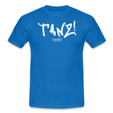 TANZ - Unisex - T-Shirt - verschiedene Farben - mit weißem Aufdruck vorne - Royalblau