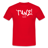 TANZ - Unisex - T-Shirt - verschiedene Farben - mit weißem Aufdruck vorne - Rot